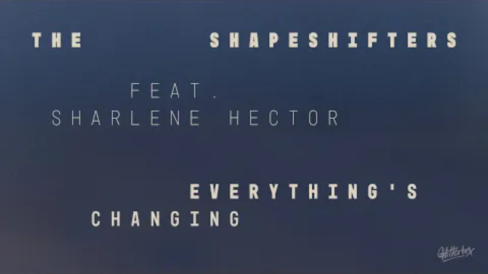 The Shapeshifters Bring Live Disco Energy to Everything’s Changing